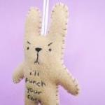 Funny ornaments, I'll punch..